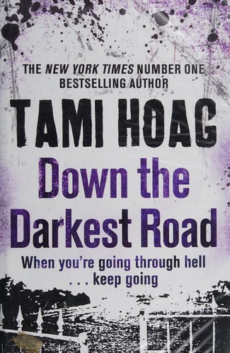 Tami Hoag: Down the darkest road (2012, Orion)