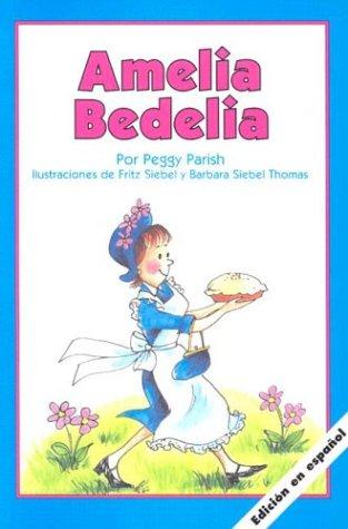 Peggy Parish, Yanitzia Canetti: Amelia Bedelia (Spanish Language Edition) (Paperback, Spanish language, 2000, Lectorum Publications)