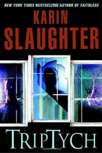 Karin Slaughter: Triptych (Will Trent, #1) (2006, Delacorte Press)