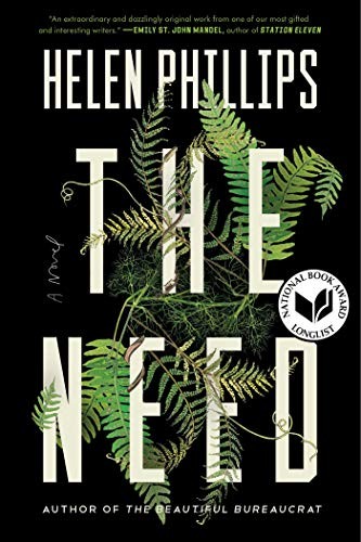 Helen Phillips: The Need (2019, Simon & Schuster)