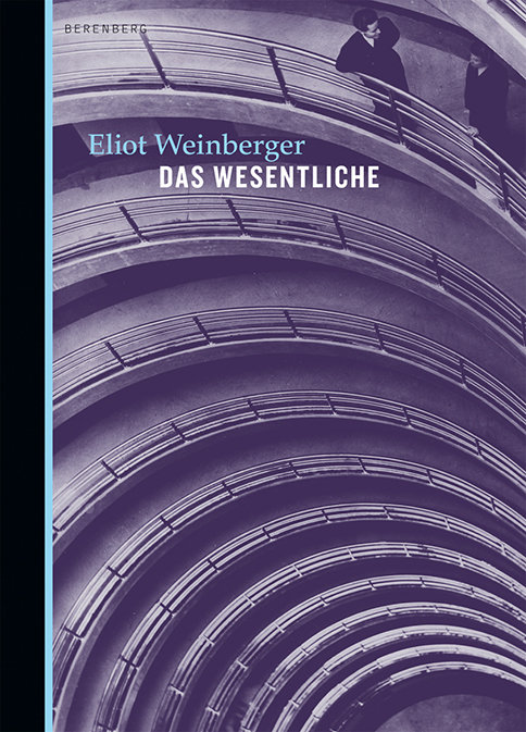 Eliot Weinberger: Das Wesentliche (Hardcover, Deutsch language, 2008, Berenberg Verlag GmbH)