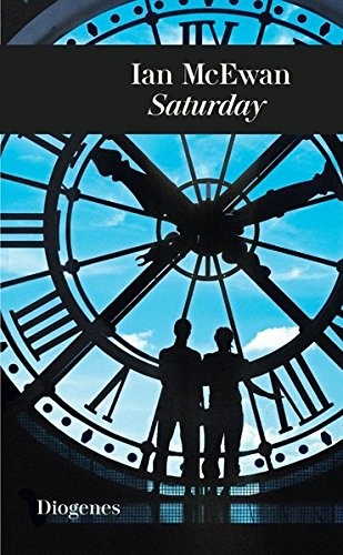 Ian McEwan: Saturday (Hardcover, 2016, Diogenes Verlag AG)