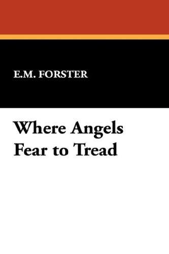 Edward Morgan Forster: Where Angels Fear to Tread (Hardcover, 2007, Wildside Press)