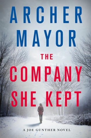 Archer Mayor: The Company She Kept (Joe Gunther #26) (2015, Minotaur Books)