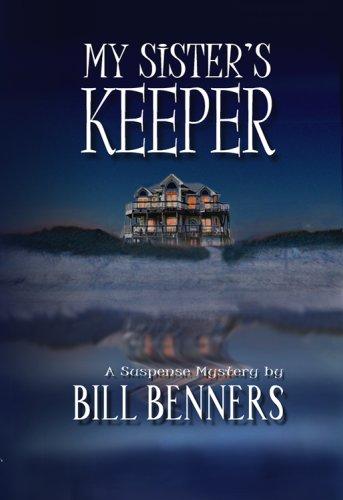 Bill Benners: My Sister's Keeper (Paperback, 2007, McBryde Publishing)