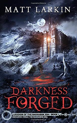 Matt Larkin: Darkness Forged (Paperback, 2017, Incandescent Phoenix Books)