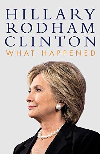 Hillary Rodham Clinton: What Happened