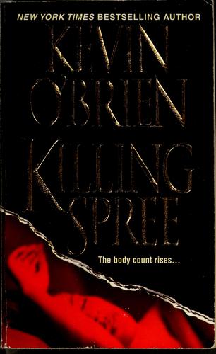 Kevin O'Brien: Killing spree (Paperback, 2007, Pinnacle Books/Kensington Pub.)