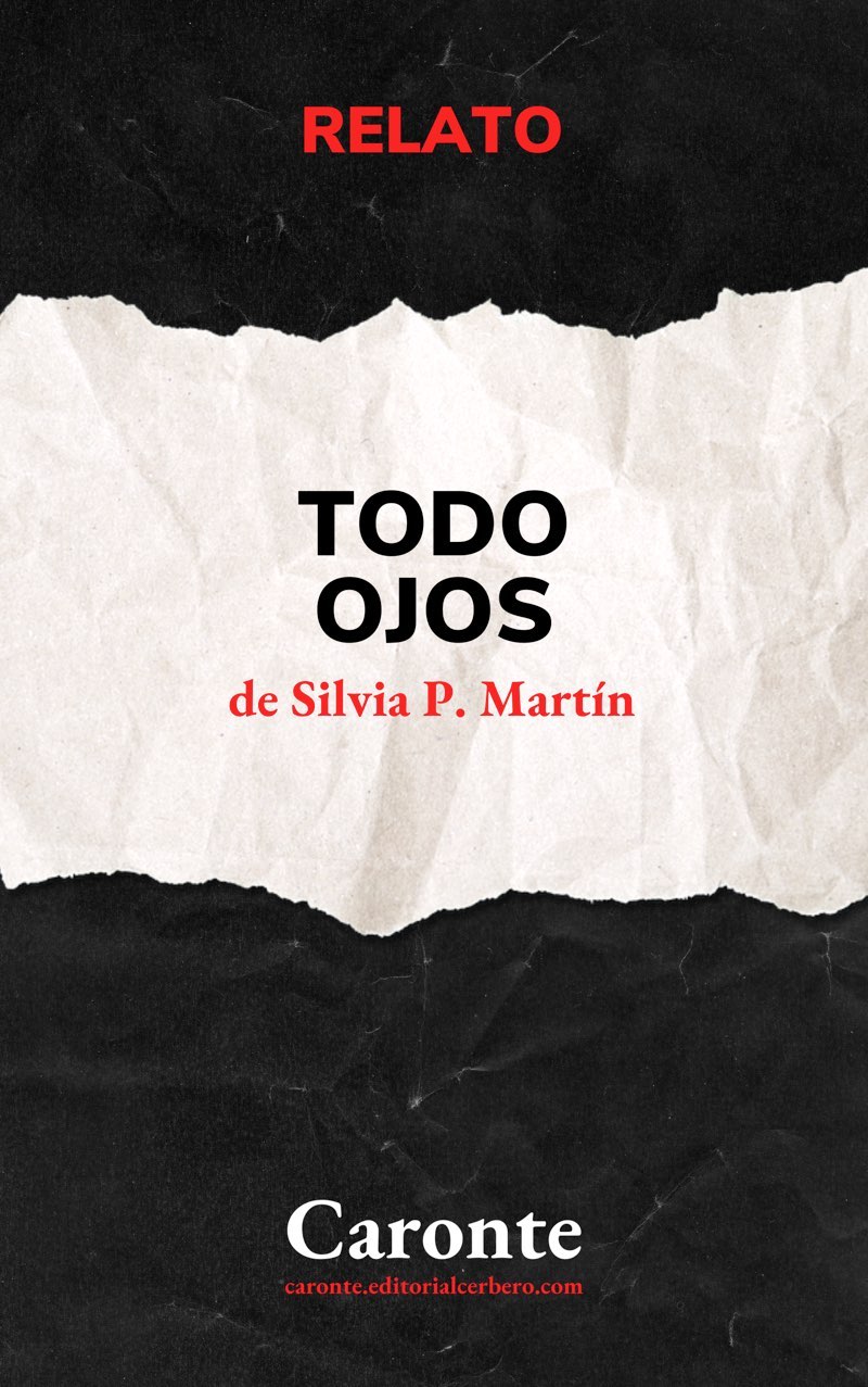 Silvia P. Martín: Todo ojos (EBook, Castellano language, Cerbero)