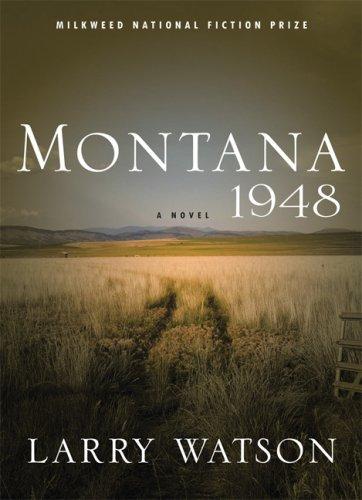 Larry Watson: Montana 1948 (Paperback, 2007, Milkweed Editions)