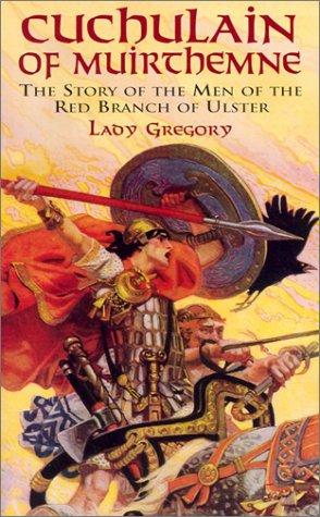 Augusta Gregory: Cuchulain of Muirthemne (2001, Dover Publications)