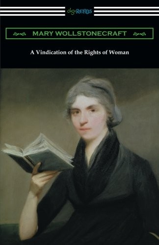 Mary Wollstonecraft: A Vindication of the Rights of Woman (2018, Digireads.com Publishing)