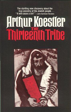 Arthur Koestler: Thirteenth Tribe (Paperback, 1986, Noontide Pr)