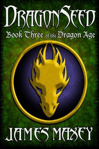 James Maxey: Dragonseed (Paperback, 2014, Createspace Independent Publishing Platform, CreateSpace Independent Publishing Platform)