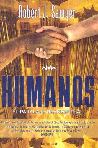 Robert J. Sawyer (non valido): Humanos (Paperback, Spanish language, 2005, Ediciones B)