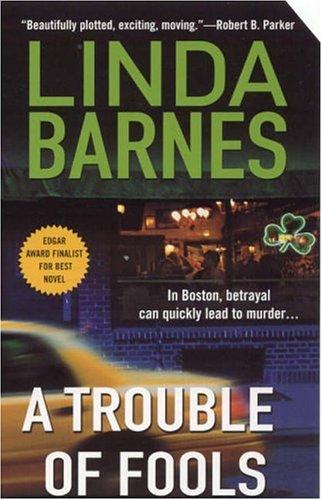 Linda Barnes: A Trouble of Fools (Carlotta Carlyle) (Paperback, 2006, St. Martin's Minotaur)