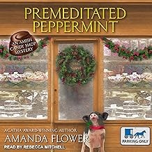 Amanda Flower: Premeditated Peppermint (2018, Penguin Random House)