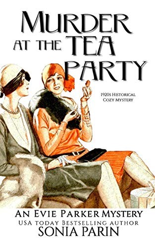 Sonia Parin: Murder at the Tea Party (Paperback, 2019, Independently published)