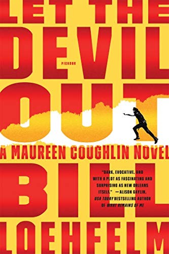 Bill Loehfelm: Let the Devil Out (Paperback, PICADOR, Picador)