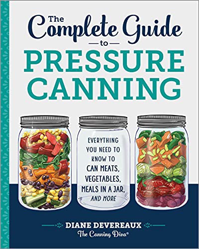 Diane Devereaux - The Canning Diva: The Complete Guide to Pressure Canning (Paperback, 2018, Rockridge Press)