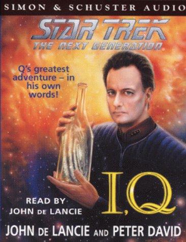 John de Lancie, Peter David: I, Q (AudiobookFormat, 1999, Simon & Schuster (Trade Division))