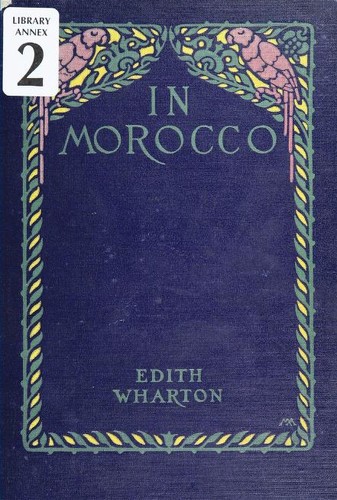 Edith Wharton: In Morocco (1920, C. Scribner's Sons)