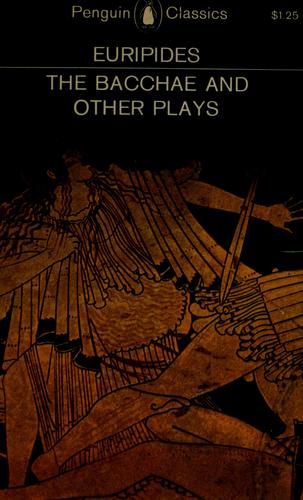 Euripides: The Bacchae, and other plays (Ancient Greek language, 1954, Penguin Books)