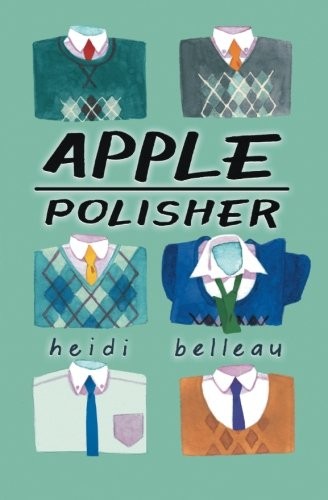Heidi Belleau: Apple Polisher (Paperback, 2013, Riptide Publishing)