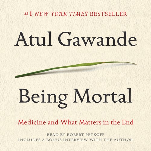 Atul Gawande: Being Mortal (2014, Macmillan Audio)