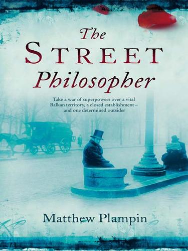 Matthew Plampin: The Street Philosopher (EBook, 2009, HarperCollins)