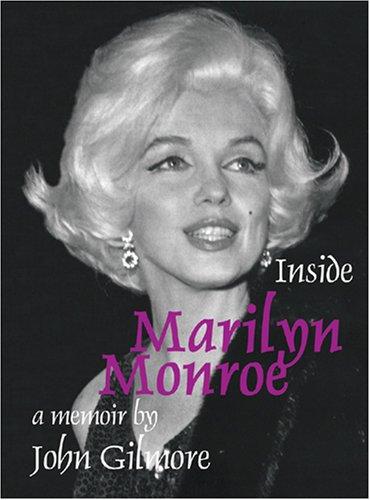 John Gilmore: Inside Marilyn Monroe (Paperback, 2007, Ferine Books)