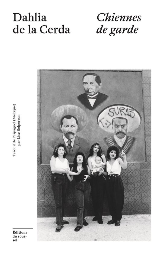 Dahlia de la Cerda, Lise Belperron: Chiennes de garde (Paperback, français language, 2024, Éditions du Sous-sol)