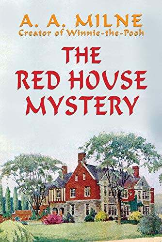 A. A. Milne, John Gregory Betancourt, Karl Wurf: The Red House Mystery (Paperback, Wildside Press)