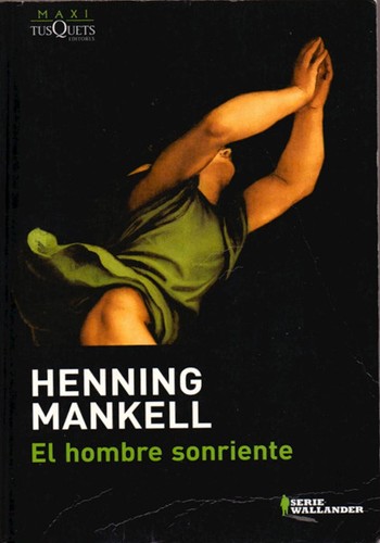 Henning Mankell: El hombre sonriente (Spanish language, 2008, Tusquets Editores, S.A.)