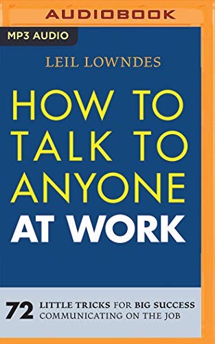 Leil Lowndes: How to Talk to Anyone at Work (AudiobookFormat, 2018, Brilliance Audio)