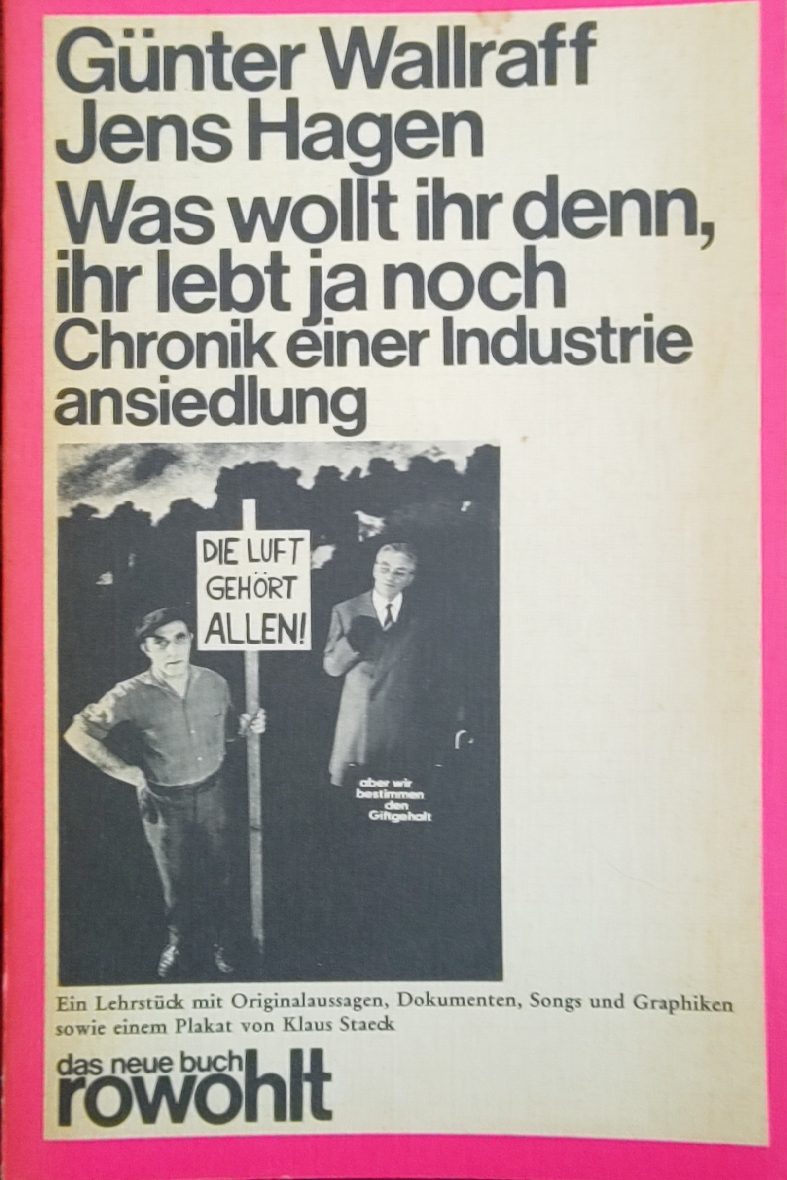 Günter Wallraff: Was wollt ihr denn, ihr lebt ja noch (Paperback, german language, Rowohlt)