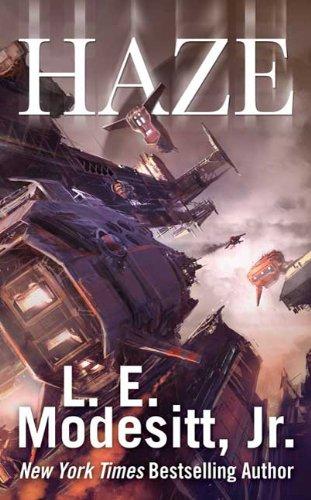 L. E. Modesitt Jr.: Haze (Paperback, 2010, Tor Science Fiction)