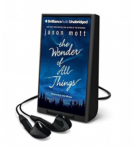 Jason Mott: The Wonder of All Things (EBook, Brilliance Audio Lib Edn)