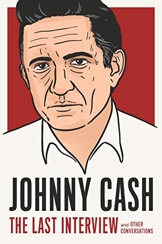 Johnny Cash, Peter Guralnick: Johnny Cash : The Last Interview (Paperback, 2021, Melville House)