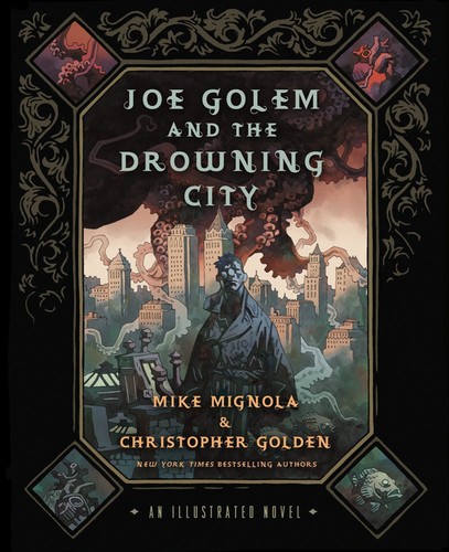 Michael Mignola: Joe Golem and the drowning city (Hardcover, 2012, St. Martin's Press)