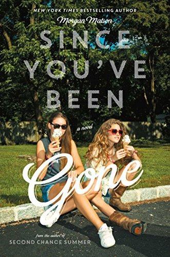 Morgan Matson: Since You've Been Gone (2014)