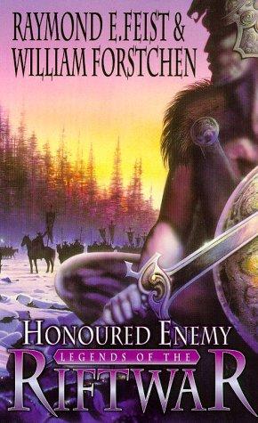 Raymond E. Feist, William R. Forstchen: Honoured Enemy (Legends of the Riftwar) (2002, Voyager)