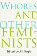 Jill Nagle: Whores and other feminists (1997, Routledge)