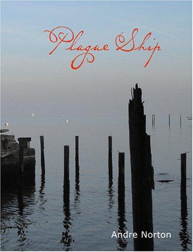 Andre Norton: Plague Ship (Paperback, 2007, BiblioBazaar)