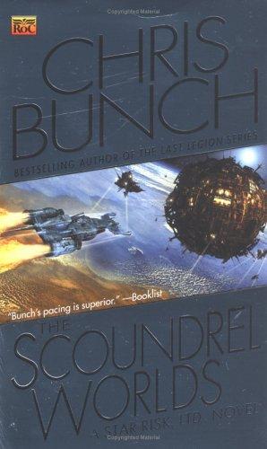 Chris Bunch: The scoundrel worlds (2003, Roc)