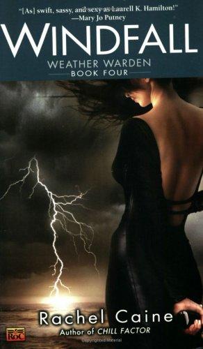 Rachel Caine: Windfall (The Weather Warden, Book 4) (2005, Roc)
