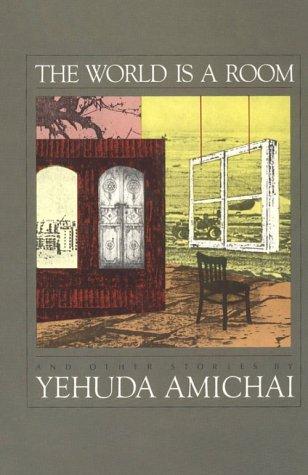 Yehuda Amichai: The world is a room and other stories (1984, Jewish Publication Society of America)