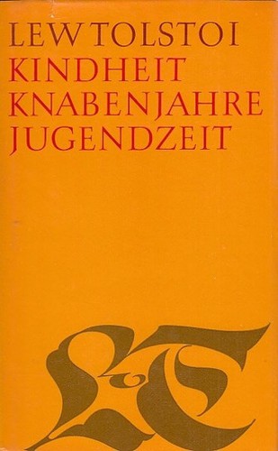 Leo Tolstoy: Kindheit, Knabenjahre, Jugendzeit (Hardcover, German language, 1967, Rütten & Loening)