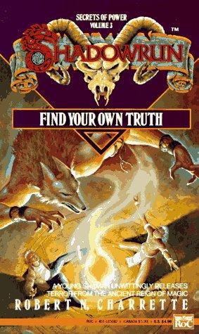 Robert N. Charrette: Find Your Own Truth (Paperback, 1991, Penguin Publishing Group)