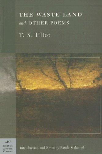 T. S. Eliot: The Waste Land and Other Poems (Barnes & Noble Classics Series) (Barnes & Noble Classics) (2005, Barnes & Noble Classics)
